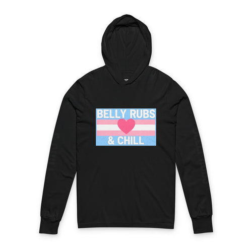 Hooded Long Sleeve Tee — "Belly Rubs & Chill" Trans Pride Lounge Top