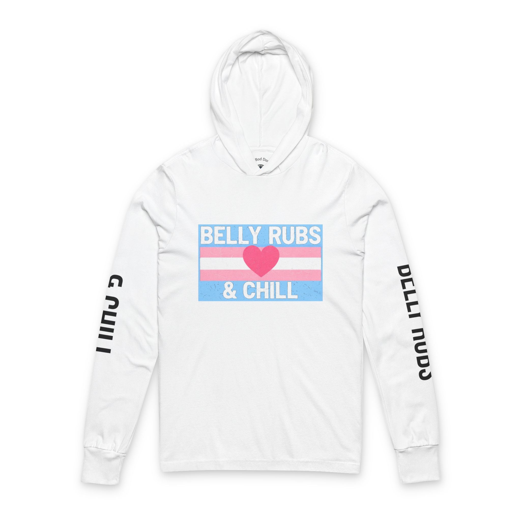 Hooded Long Sleeve Tee — "Belly Rubs & Chill" Trans Pride Lounge Top
