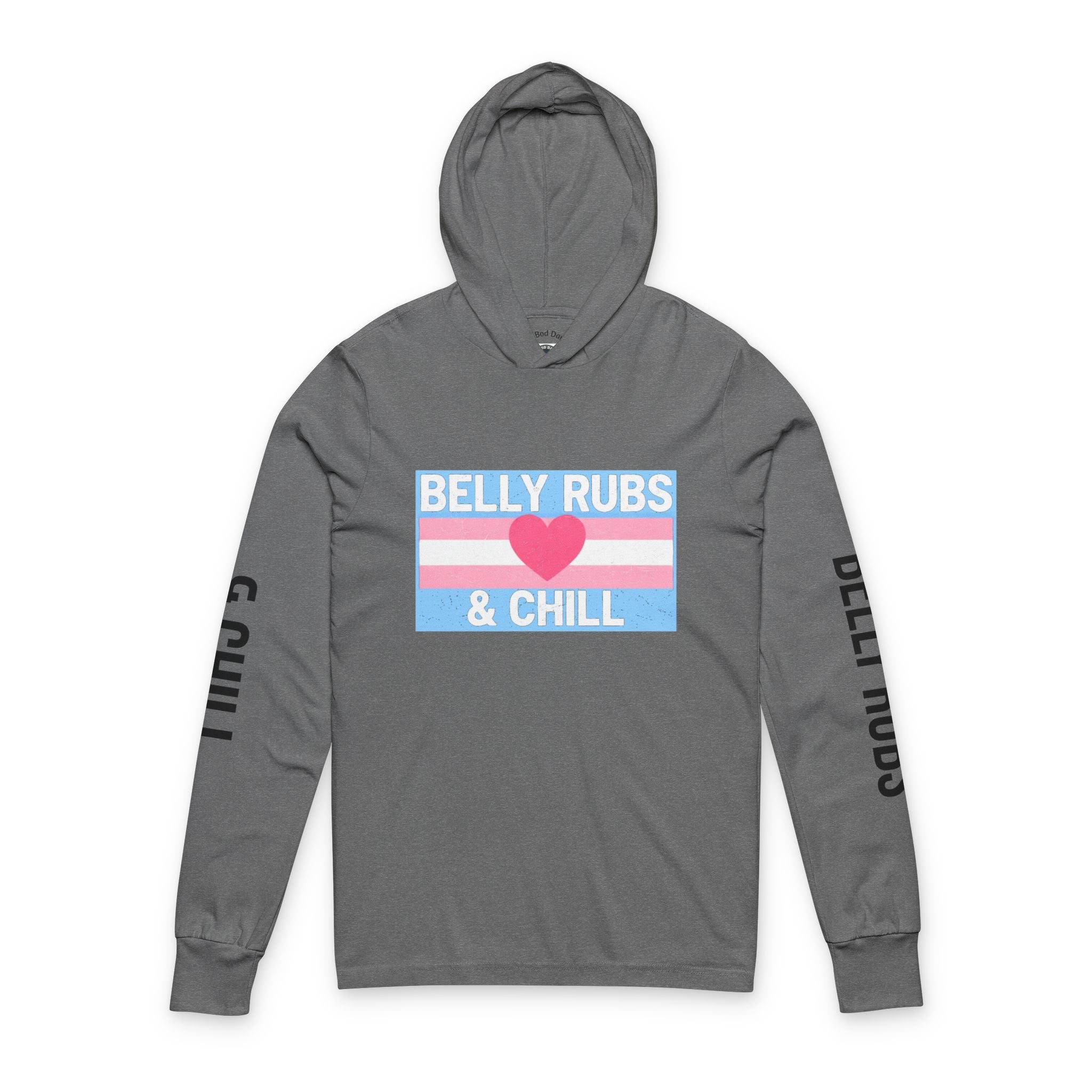Hooded Long Sleeve Tee — "Belly Rubs & Chill" Trans Pride Lounge Top